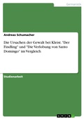 Cover: Die Ursachen der Gewalt bei Kleist. "Der Findling" und "Die Verlobung von Santo Domingo" im Vergleich - GRIN Verlag