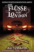 Cover: Die Fl&uuml;sse von London, Band 1 - Autowahn - PANINI