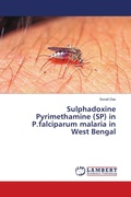 Cover: Sulphadoxine Pyrimethamine (SP) in P.falciparum malaria in West Bengal - LAP Lambert Academic Publishing