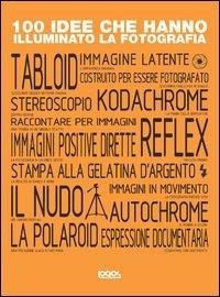 Abbildung von: 100 idee che hanno illuminato la fotografia - Logos