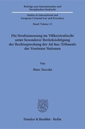 Cover: Die Strafzumessung im V&ouml;lkerstrafrecht unter besonderer Ber&uuml;cksichtigung der Rechtssprechung der Ad-hoc-Tribunale der Vereinten Nationen. - Duncker & Humblot