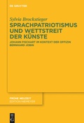 Cover: Sprachpatriotismus und Wettstreit der K&uuml;nste - De Gruyter