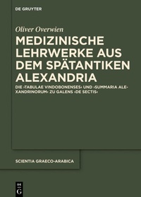 Abbildung von: Medizinische Lehrwerke aus dem spätantiken Alexandria - De Gruyter