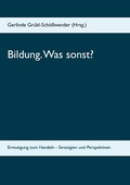 Cover: Bildung. Was sonst? - BoD - Books on Demand