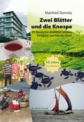 Cover: Zwei Bl&auml;tter und eine Knospe - edition fischer