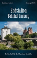 Cover: Endstation Bahnhof Limburg - Gardez