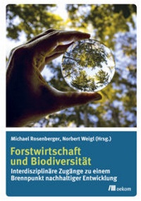 Abbildung von: Forstwirtschaft und Biodiversität - oekom verlag