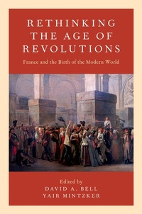 Abbildung von: Rethinking the Age of Revolutions - OUP eBook