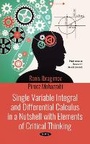 Cover: Single Variable Integral and Differential Calculus in a Nutshell with Elements of Critical Thinking - Nova Science Publishers Inc