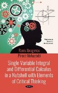 Cover: Single Variable Integral and Differential Calculus in a Nutshell with Elements of Critical Thinking - Nova Science Publishers Inc