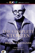 Cover: Complete Stories of Morley Callaghan - Exile Editions