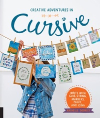 Abbildung von: Creative Adventures in Cursive - Quarry Books