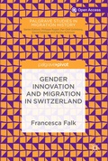 Cover: Gender Innovation and Migration in Switzerland - Palgrave Pivot