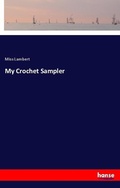 Cover: My Crochet Sampler - Hansebooks