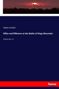 Cover: Rifles and Riflemen at the Battle of Kings Mountain - Hansebooks