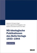 Cover: NS-ideologische Publikationen des Beltz-Verlags 1933-1944 - Beltz Verlagsgruppe GmbH & Co. KG