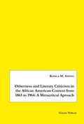 Cover: Otherness and Literary Criticism in the African American Context from 1865 to 1964 - Galda Verlag