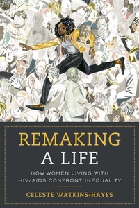 Enlarge image Cover: Remaking a Life - University of California Press