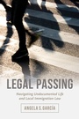 Cover: Legal Passing - University of California Press
