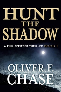 Enlarge image Cover: Hunt the Shadow - Chase Consulting dba Pearl River Publishing Group