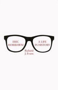 Abbildung von: Eric Hobsbawm: A Life in History - Little, Brown Book Group