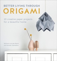 Abbildung von: Better Living Through Origami - David & Charles