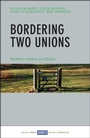 Cover: Bordering Two Unions - Policy Press