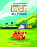 Cover: The Adventures of Lunchbox Louie & Friends - Books Out of a Lunchbox