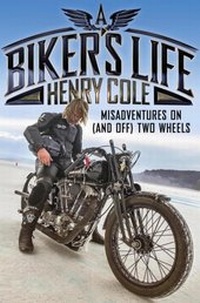 Abbildung von: A Biker's Life - Quercus Publishing