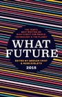 Cover: What Future 2018 - The Unnamed Press