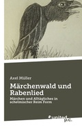 Cover: M&auml;rchenwald und Rabenlied - united p.c.