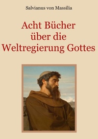 Abbildung von: Acht Bücher über die Weltregierung Gottes - Books on Demand