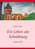 Cover: Ein Leben am Scheideweg - BoD - Books on Demand