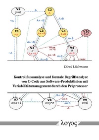 Abbildung von: Kontrollflussanalyse und formale Begriffsanalyse von C-Code aus Software-Produktlinien mit Variabilitätsmanagement durch den Präprozessor - Logos Berlin