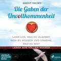 Cover: Die Gaben der Unvollkommenheit - steinbach sprechende b&uuml;cher