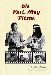 Enlarge image Cover: Die Karl May Filme - Weber, Reinhard