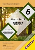 Cover: PraxisPLUS Religion 6 f&uuml;r die Mittelschule - didactus