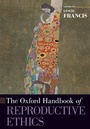 Cover: The Oxford Handbook of Reproductive Ethics - Oxford University Press Inc