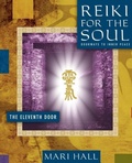 Cover: Reiki for the Soul the Eleventh Door - Infinite Light Healing Studies Center