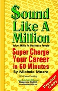 Cover: Sound Like A Million - Super Charge Your Career In 60 Minutes - Happiness Habit Press