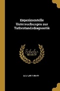 Cover: Experimentelle Untersuchungen zur Tatbestandsdiagnostik - Wentworth Press