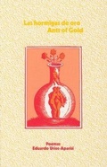Cover: Las Hormigas de Oro/Ants Of Gold - Swan Isle Press