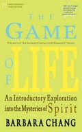 Cover: The Game of Life, an Introductory Exploration Into the Mysteries of Spirit - Destiny Technologies Press