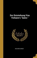 Cover: Zur Entstehung Von Voltaire's Za&iuml;re. - Creative Media Partners, LLC