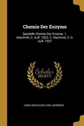 Cover: Chemie Der Enzyme: Spezielle Chemie Der Enzyme. 1. Abschnitt, 2. Aufl. 1922; 2. Abschnitt, 2.-3. Aufl. 1927 - Creative Media Partners, LLC