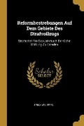 Cover: Reformbestrebungen Auf Dem Gebiete Des Strafvollzugs - Wentworth Press