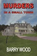 Cover: Murders in a Small Town - La Maison Publishing, Inc.