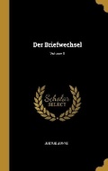 Cover: Der Briefwechsel; Volume 1 - Wentworth Press