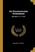 Cover: Die Provenzalischen Dichterinnen - Wentworth Press
