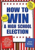 Cover: How to Win a High School Election - Jeff Marx
